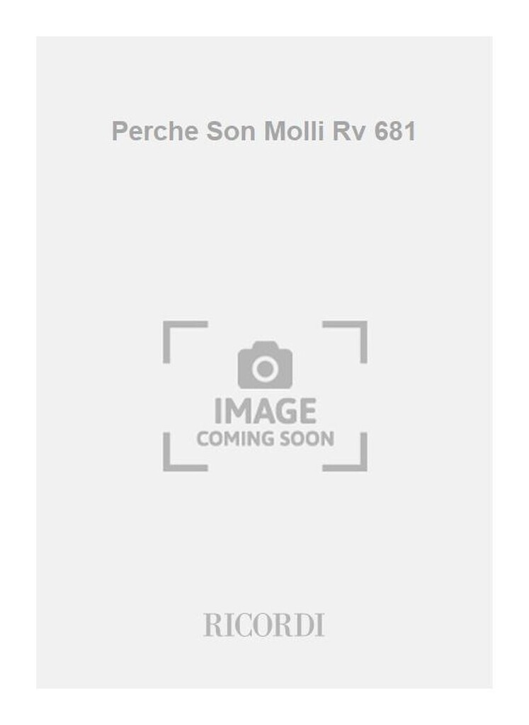 Perche Son Molli Rv 681